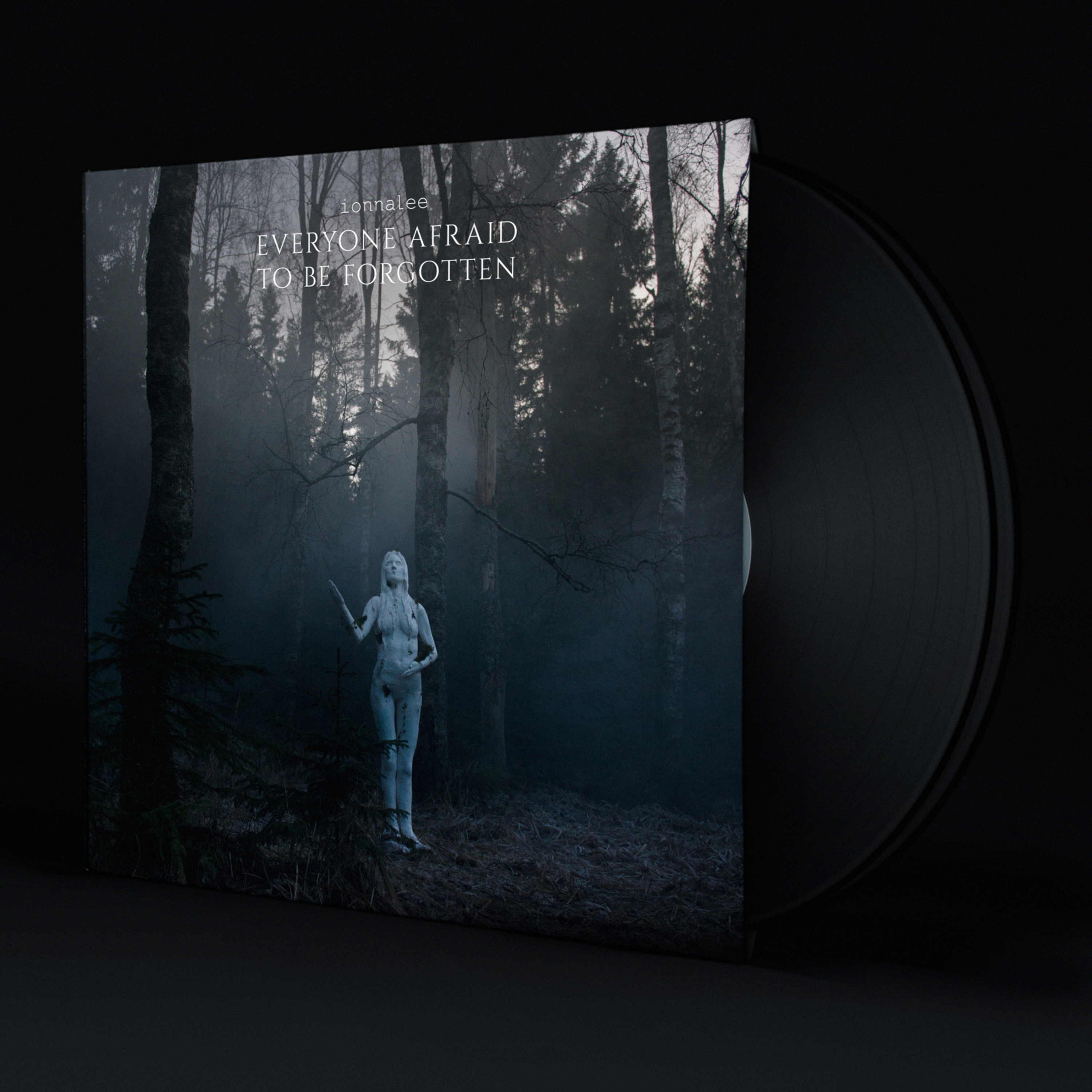 ionnalee; EVERYONE AFRAID TO BE FORGOTTEN