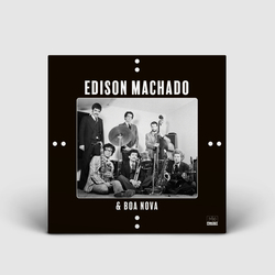 Edison Machado - Edison Machado & Boa Nova. Far Out Recordings.
