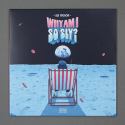 Sly Moon - Why Am I So Sly?. Bleep.