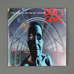 The Future Sound Of London - Dead Cities. Bleep.