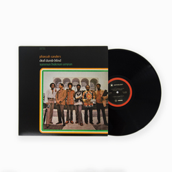 Pharoah Sanders - Deaf Dumb Blind. Mexican Summer & Anthology.