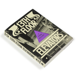 Paul Drummond - 13th Floor Elevators: A Visual History. Mexican