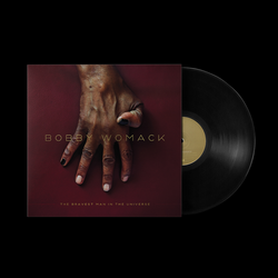 Bobby Womack - The Bravest Man in the Universe. XL Recordings.