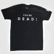 You're Dead! Logo Black T-Shirt