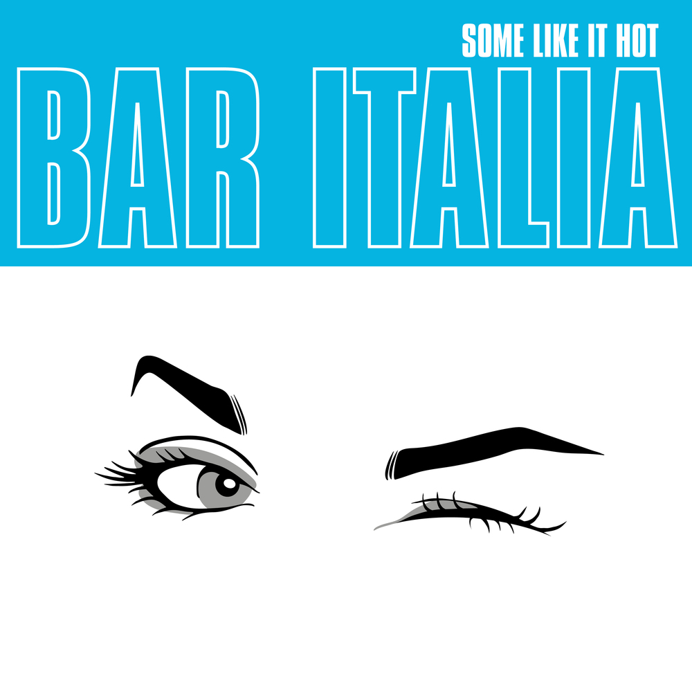 bar italia - Some Like It Hot. Matador.