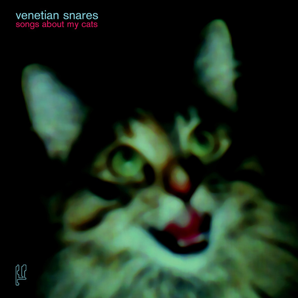 Venetian Snares - Songs About My Cats. Bleep.
