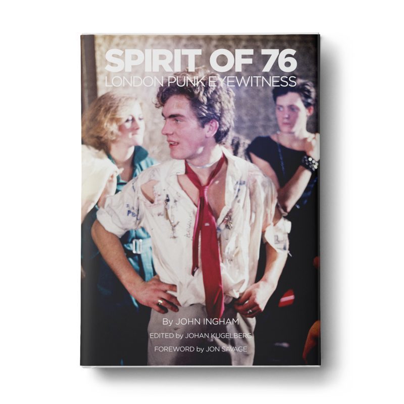 John Ingham - Spirit of 76: London Punk Eyewitness. Mexican Summer