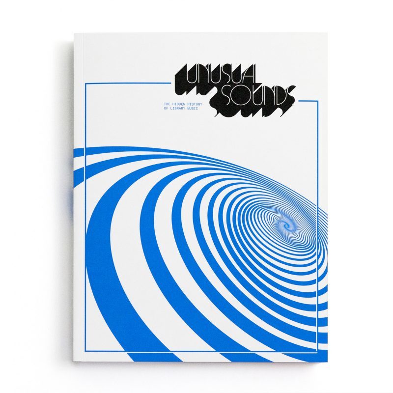 David Hollander - Unusual Sounds: The Hidden History of Library