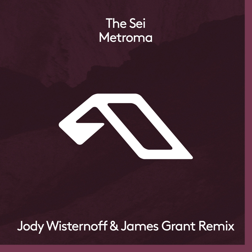 Metroma (Jody Wisternoff & James Grant Remix) by The Sei
