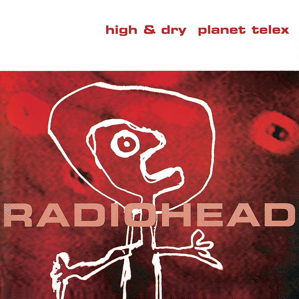 Radiohead - High & Dry / Planet Telex. Bleep.