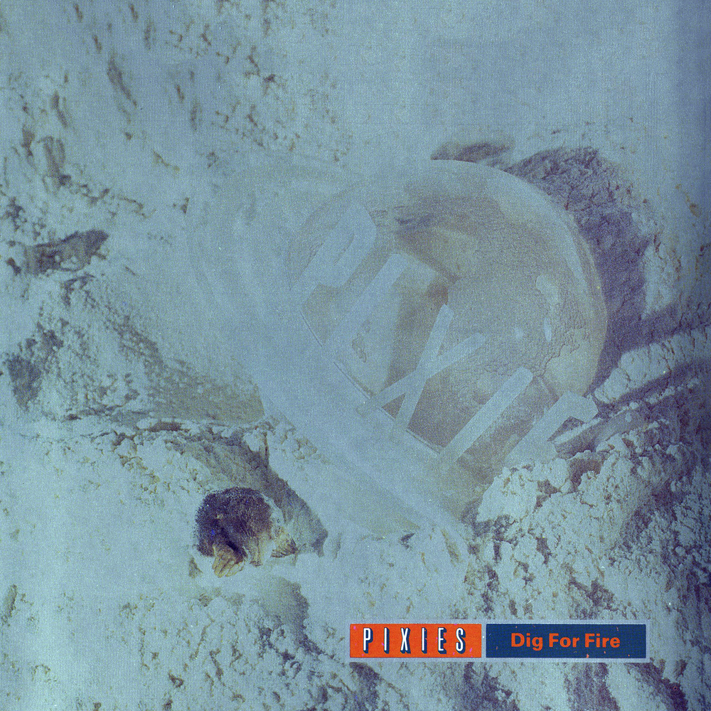 Pixies - Dig for Fire. Bleep.