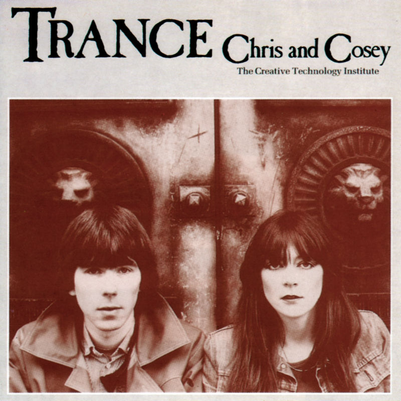 Chris & Cosey - Trance. Bleep.