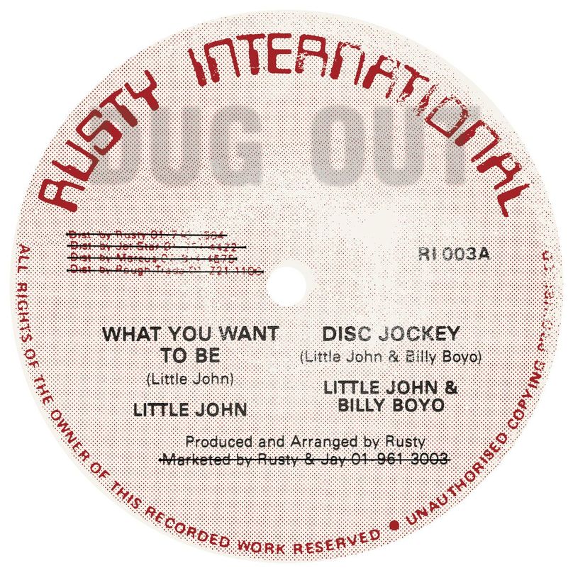 英12” Little John, Billy Boyo / Prof What You Want To Be / Combination RI003 RUSTY INTERNATIONAL /00250 Little John & Billy Boyo - What You Want To Be + Dub - 12