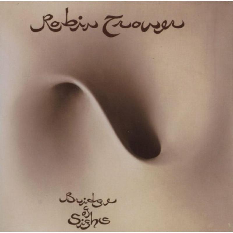 Bridge Of Sighs - Album by Robin Trower | Spotify