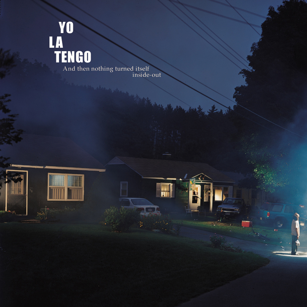 Yo La Tengo - And Then Nothing Turned Itself Inside-Out. Matador.