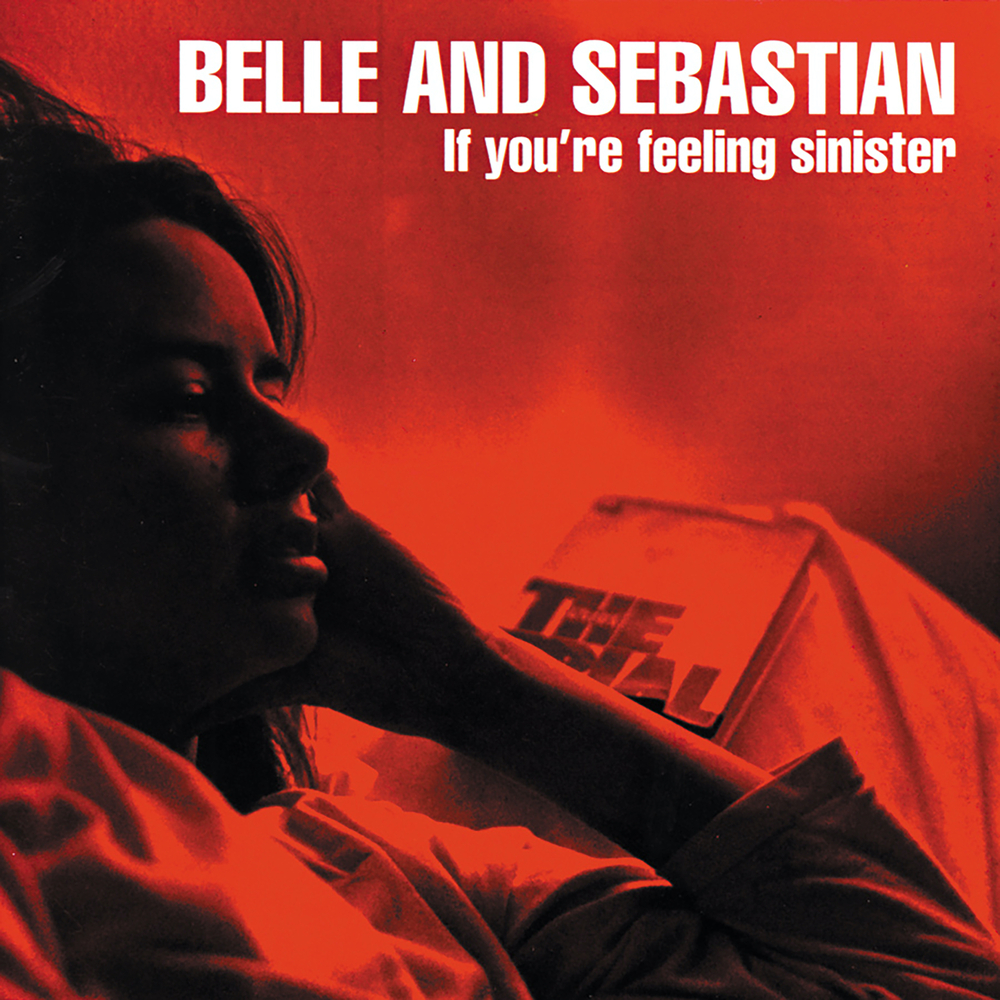 Belle and Sebastian - If You're Feeling Sinister. Matador.