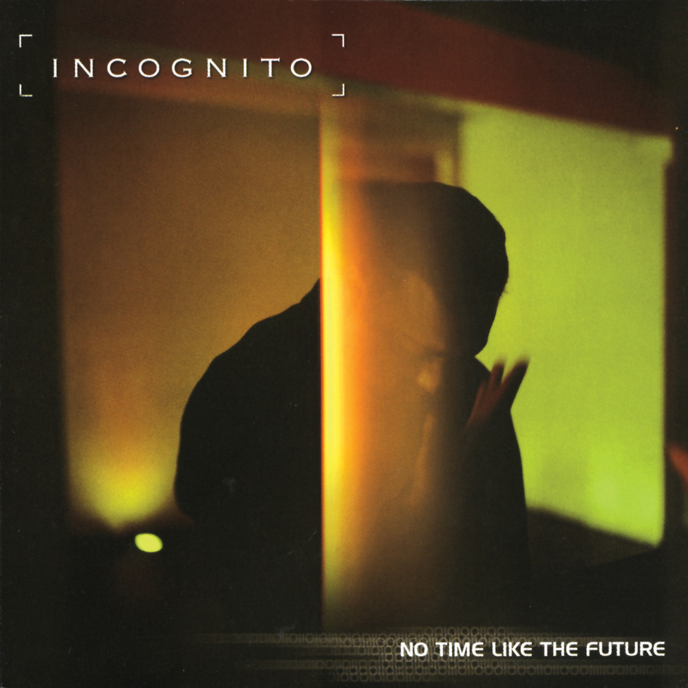 Incognito - No Time Like The Future. Bleep.