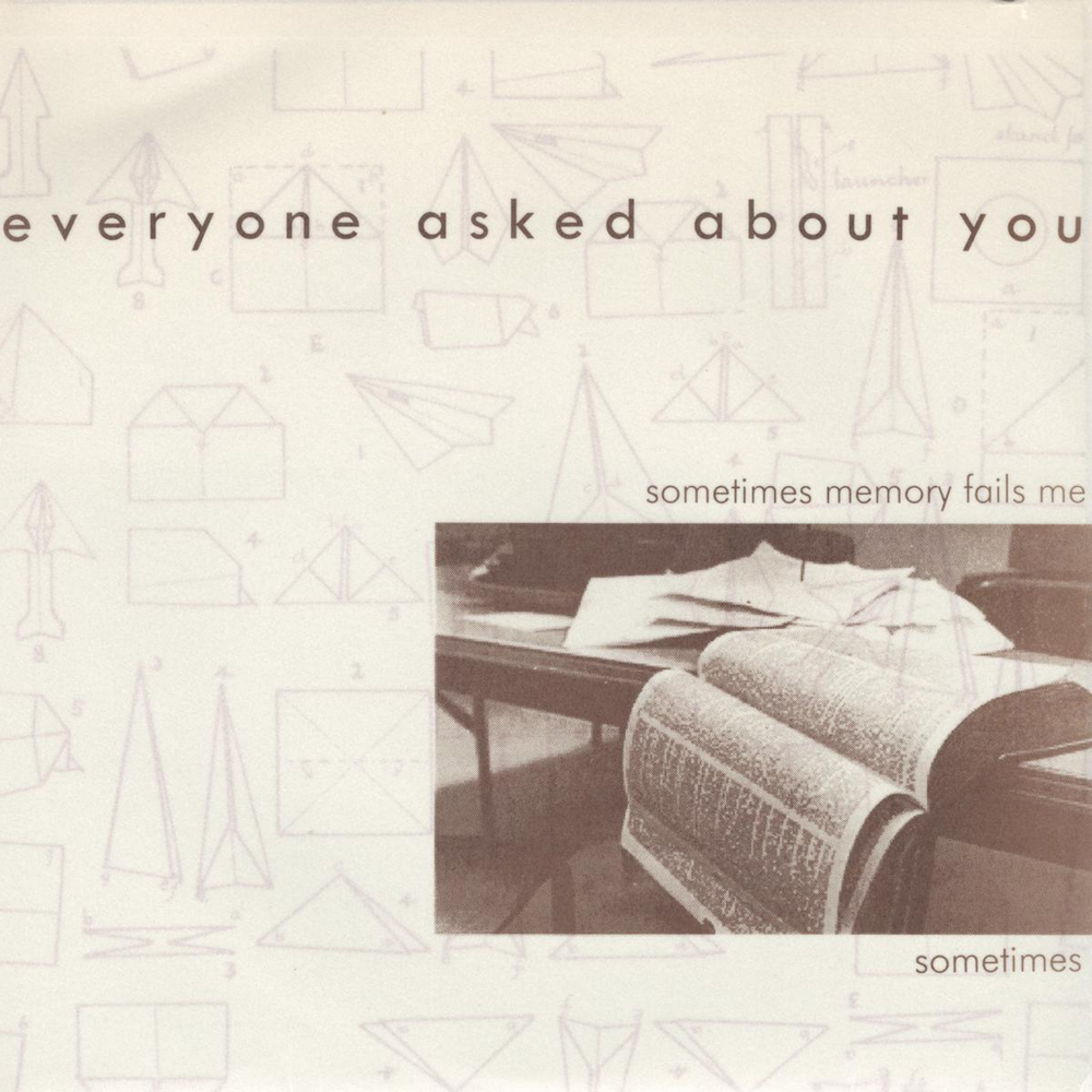 Everyone Asked About You - Sometimes Memory Fails Me Sometimes. Bleep.