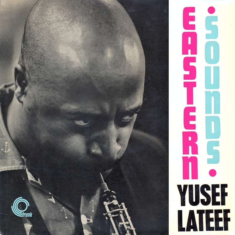 オリジナル盤 訳あり Yusef Lateef / Eastern Sounds Yusef Lateef - Eastern Sounds (Remastered). Bleep.