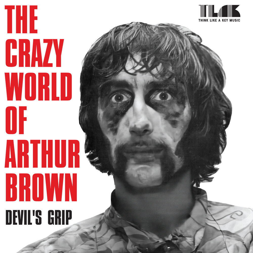 The Crazy World Of Arthur Brown - Devil's Grip. THINK LIKE A KEY