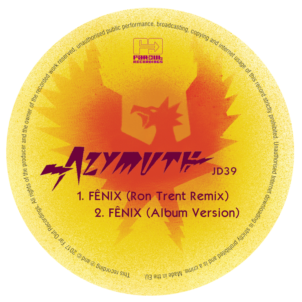 Azymuth - Fênix (Ron Trent Remix). Far Out Recordings.