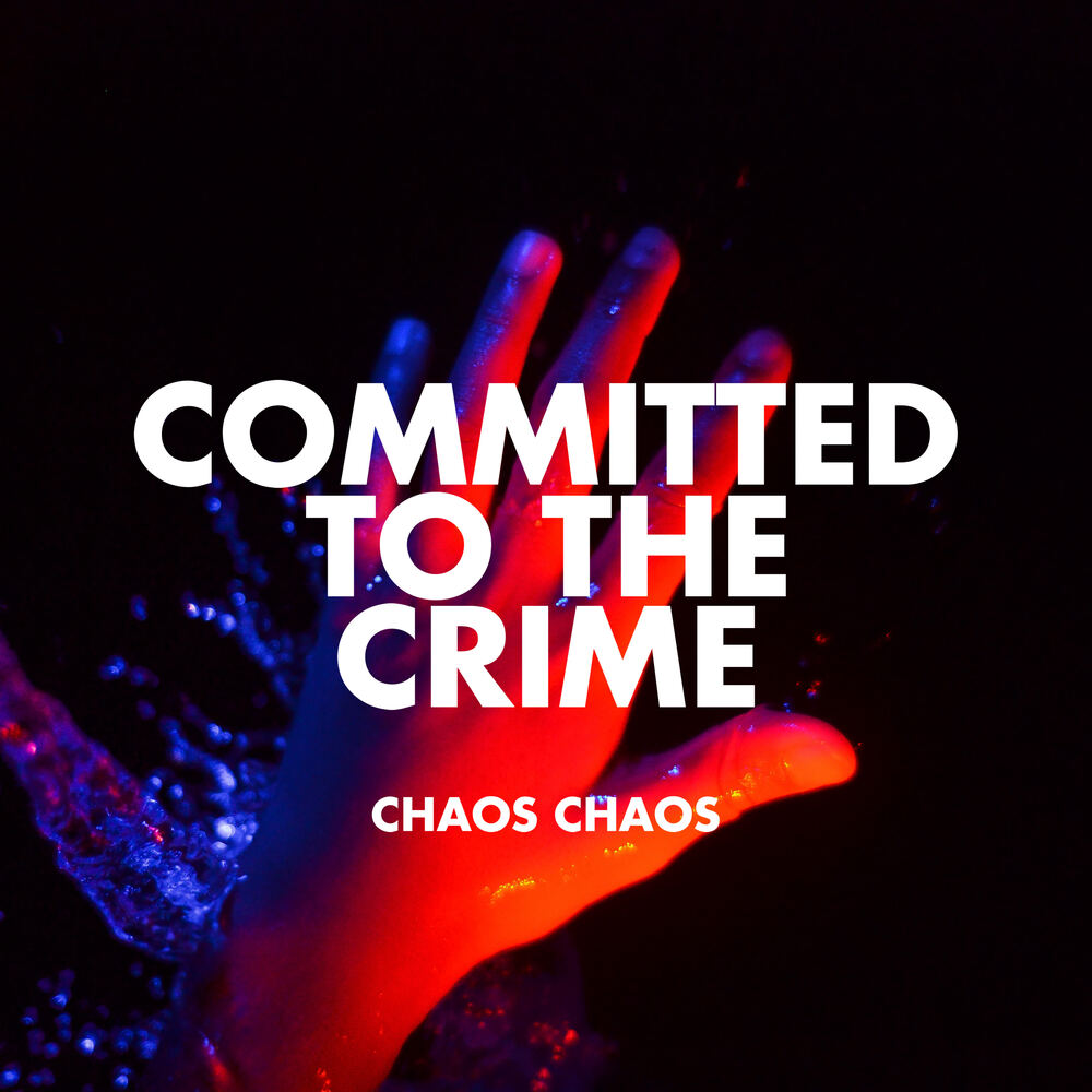 Chaos Chaos - Committed to the Crime. Made By Mutant.