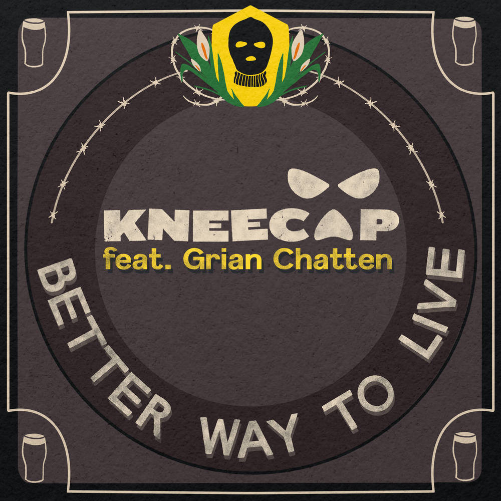 KNEECAP - Better Way To Live. MP3. Bleep.