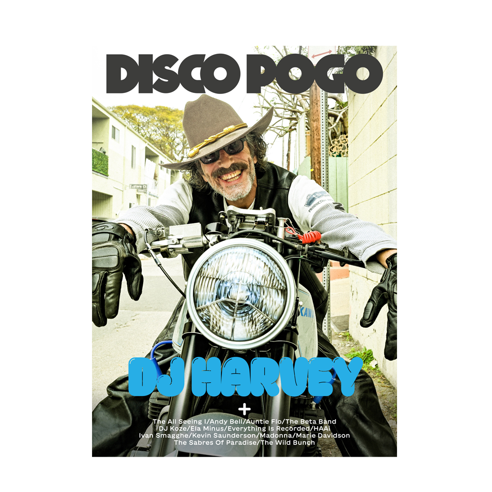 Disco Pogo - Issue 7 - DJ Harvey. Disco Pogo.