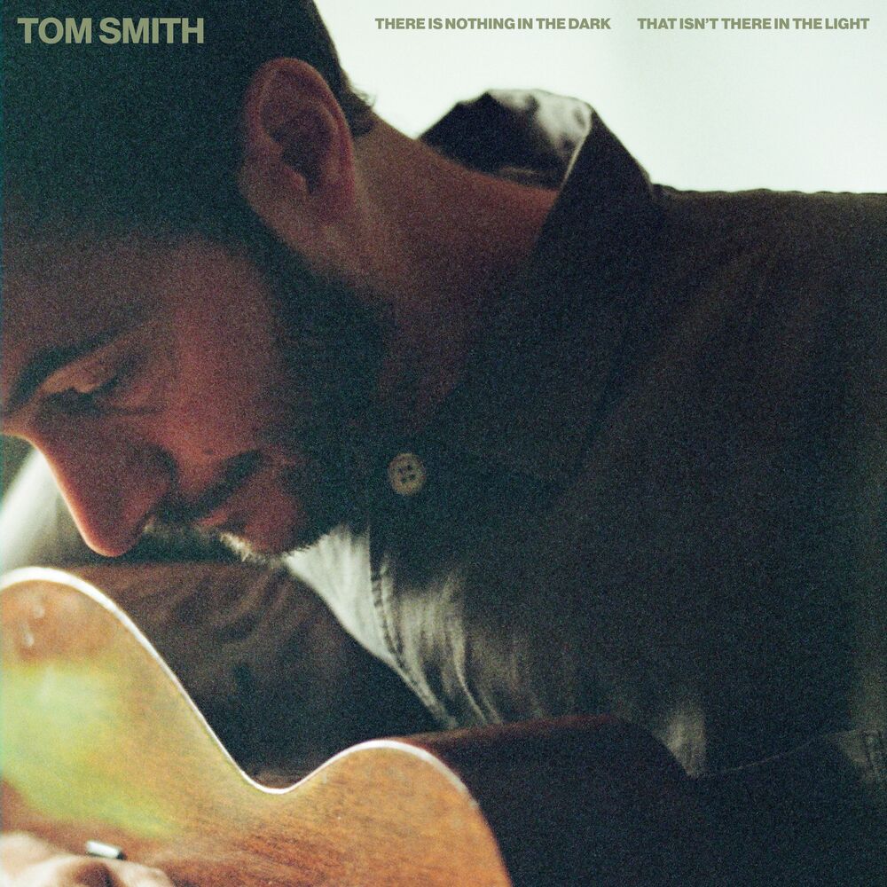 Tom Smith - There Is Nothing in the Dark Which Isn’t There in the Light
