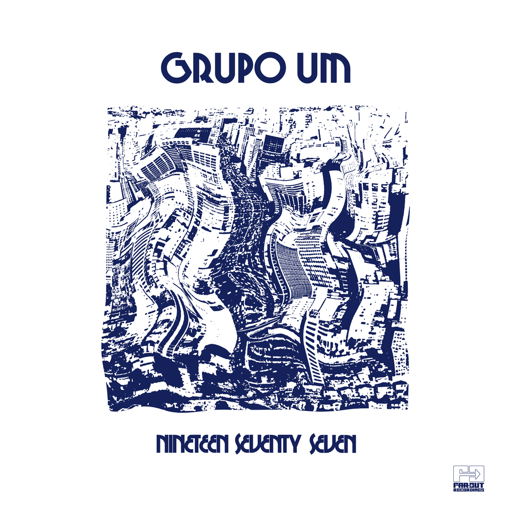 Grupo Um - Nineteen Seventy Seven. Far Out Recordings.