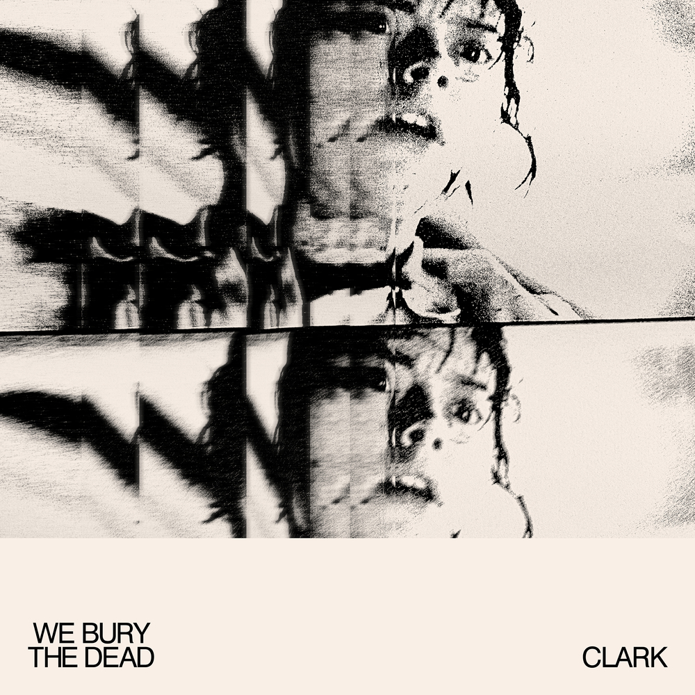 Clark - We Bury the Dead (Original Motion Picture Soundtrack). Bleep.