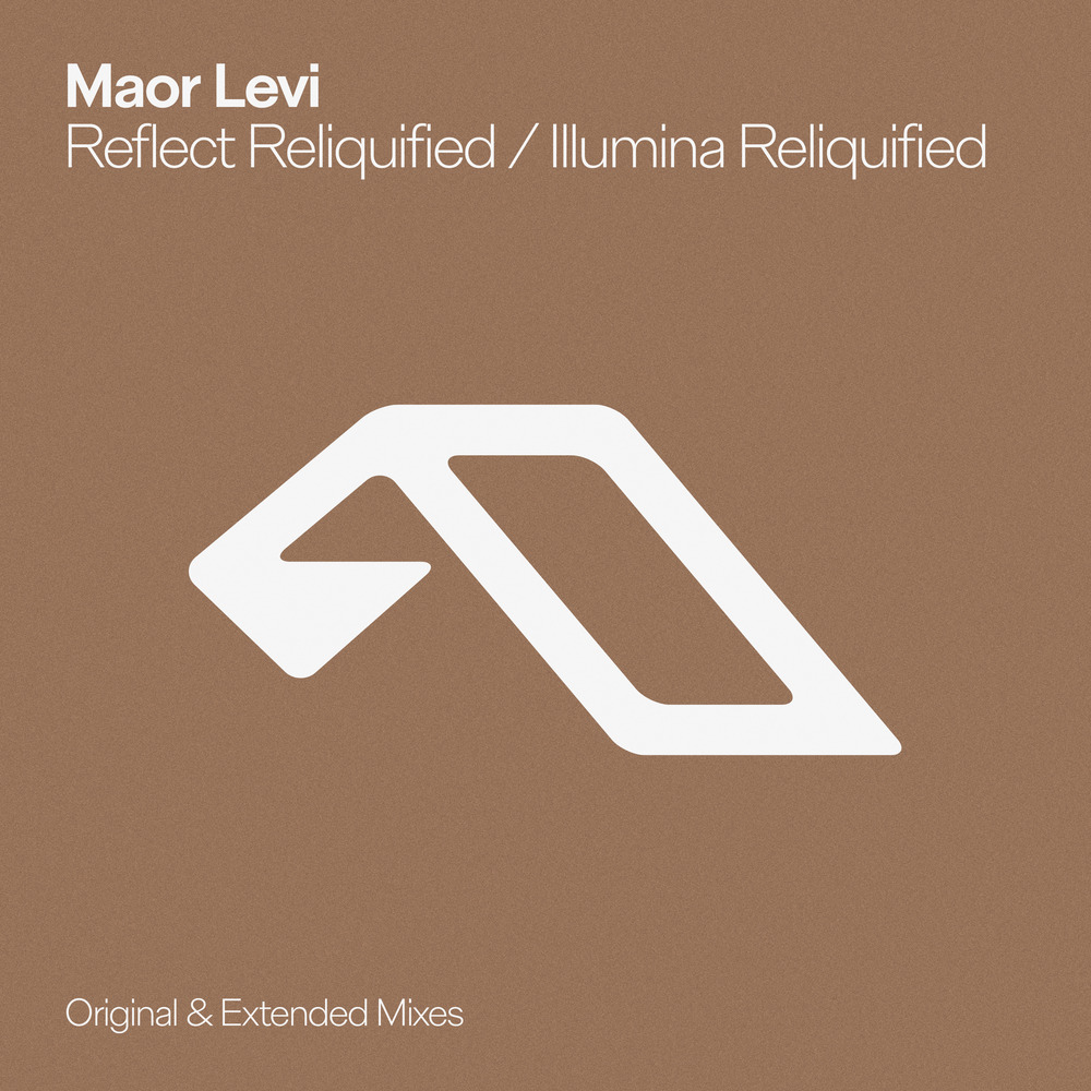 Maor Levi - Reflect Reliquified / Illumina Reliquified. Anjuna