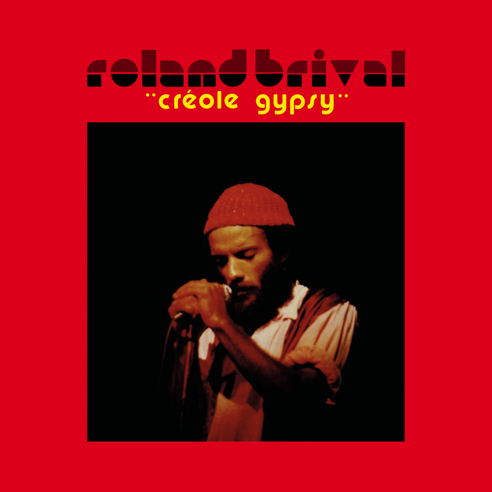 Roland Brival /Créole Gypsy reissue Roland Brival - Créole Gypsy. Soundway Records.