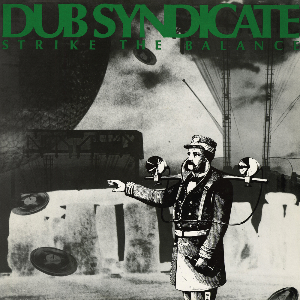 Dub Syndicate - Strike The Balance. On-U Sound.