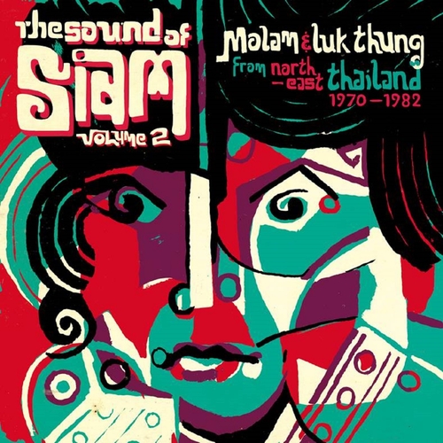 Various Artists - The Sound of Siam, Vol. 2. Soundway Records.