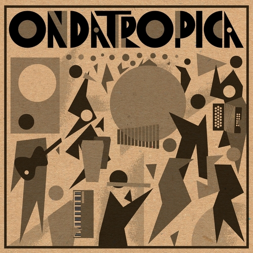 Ondatrópica - Ondatrópica. Soundway Records.