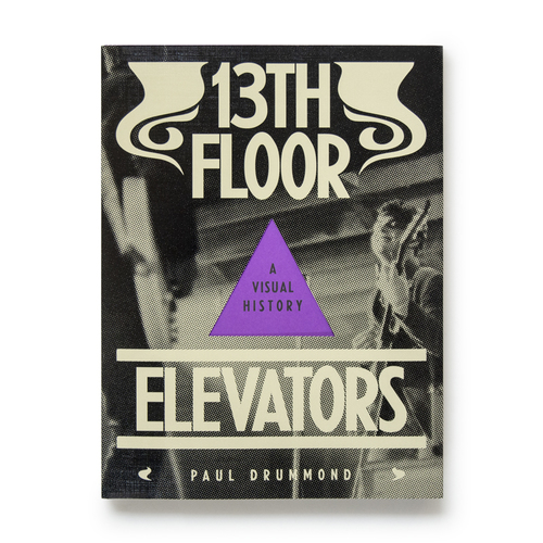 Paul Drummond - 13th Floor Elevators: A Visual History. Mexican
