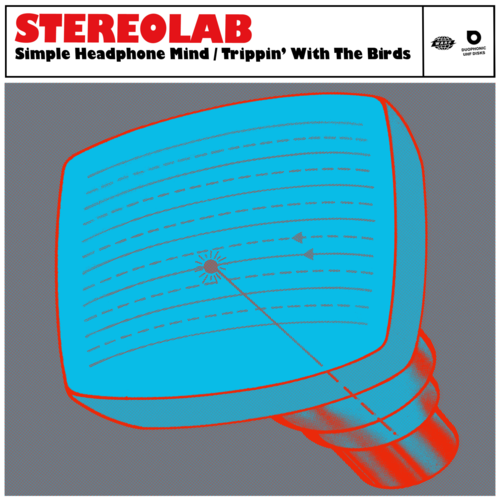 Stereolab - Fed Up With Your Job / Constant And Uniform Movement
