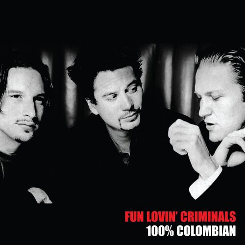 Fun Lovin' Criminals - 100% Colombian. Chrysalis.