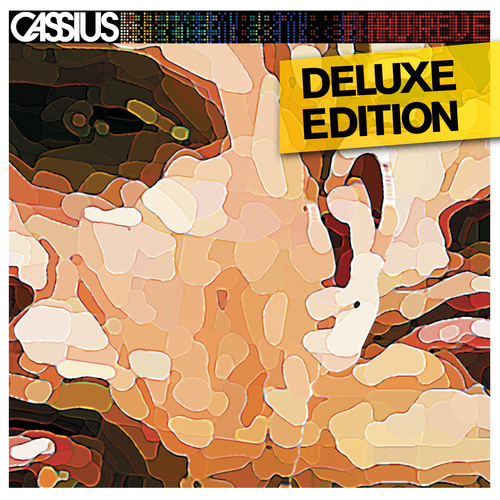 Cassius - Au Rêve (Deluxe Edition). Ed Banger records.