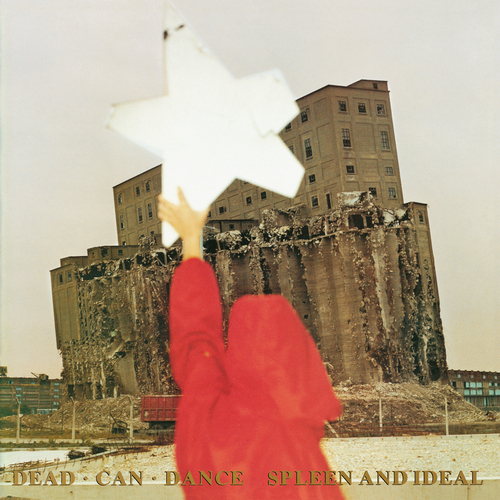 Dead Can Dance - Spleen and Ideal (Remastered). 4AD.