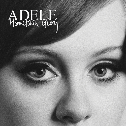 Adele - Hometown Glory. XL Recordings.