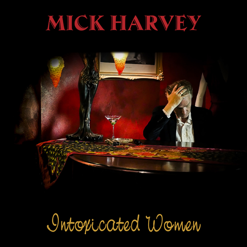 ポップス+ロック(洋楽) Mick Harvey  Intoxicated Man Mick Harvey - Intoxicated Man / Pink Elephants (2 Bonus