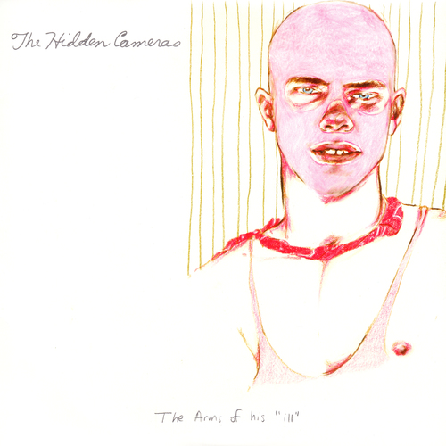 The Hidden Cameras The Arms of His ill. Rough Trade.