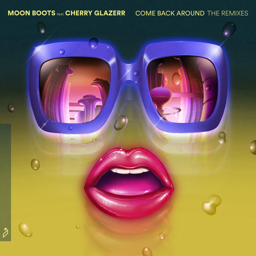 Come Back Around (The Remixes) by Moon Boots feat. Cherry Glazerr