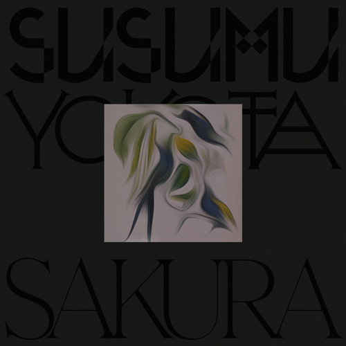 Susumu Yokota - Sakura (2025 Remaster). Bleep.