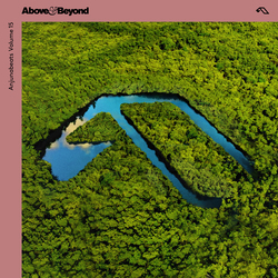 Anjunabeats Volume 15 by Above & Beyond | Releases | Anjunabeats