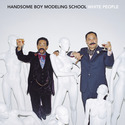 Handsome Boy Modeling School – White Peo Handsome Boy Modeling School - White People (White Opaque