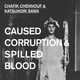 Caused Corruption & Spilled Blood