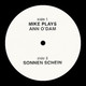 Mike Plays Ann O'Dam / Sonnen Schein